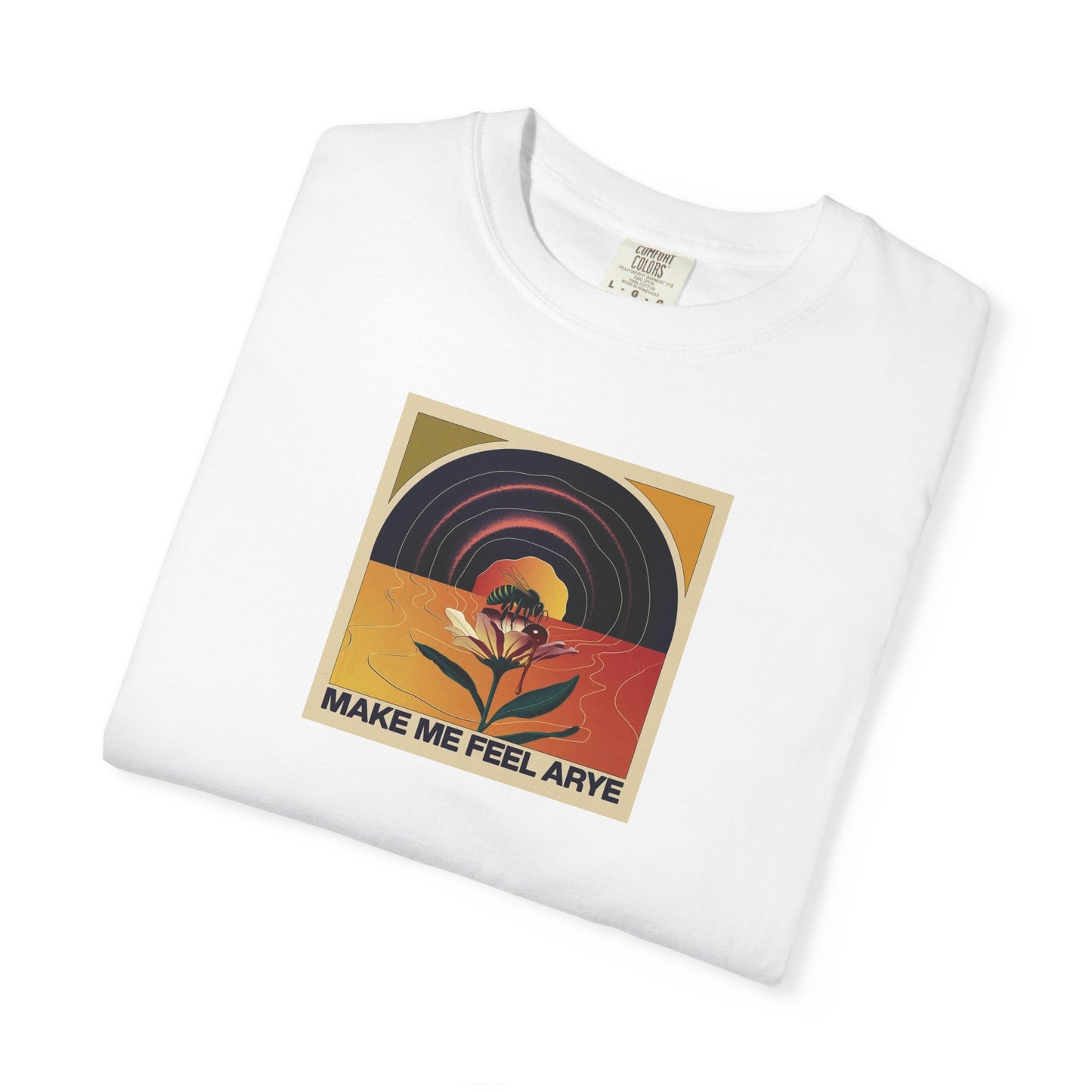 ARYE MAKE ME FEEL T-SHIRT