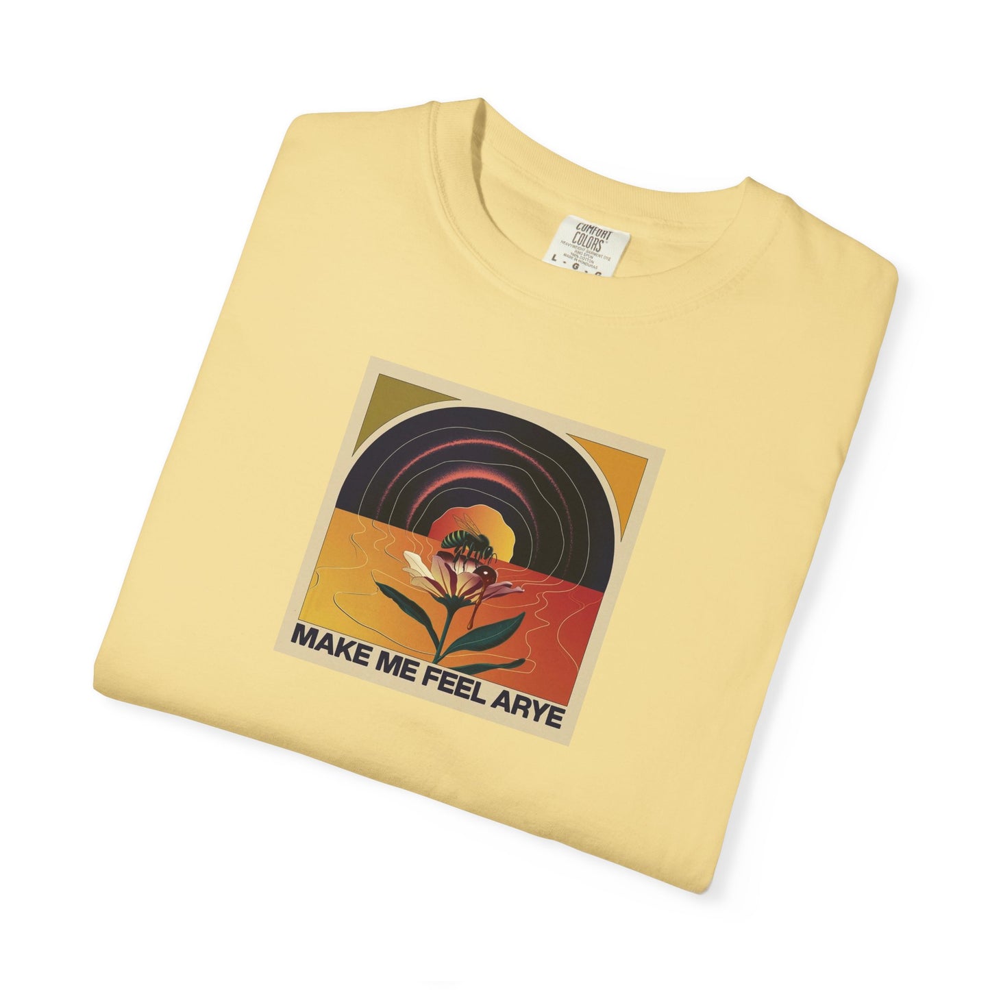 ARYE MAKE ME FEEL T-SHIRT